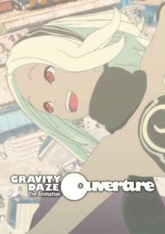 Gravity Daze The Animation: Ouverture