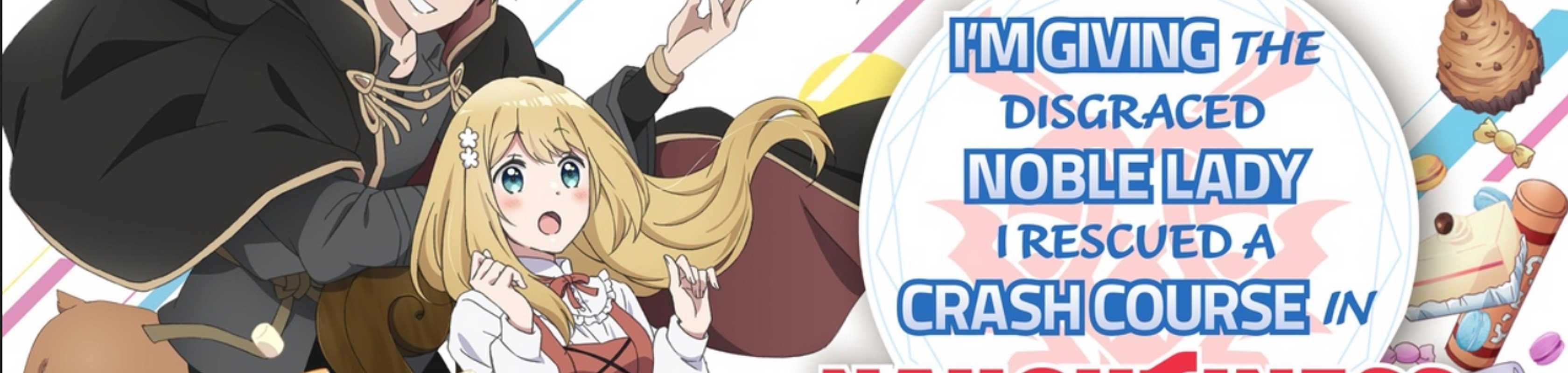 I'm Giving the Disgraced Noble Lady I Rescued a Crash Course in Naughtiness banner