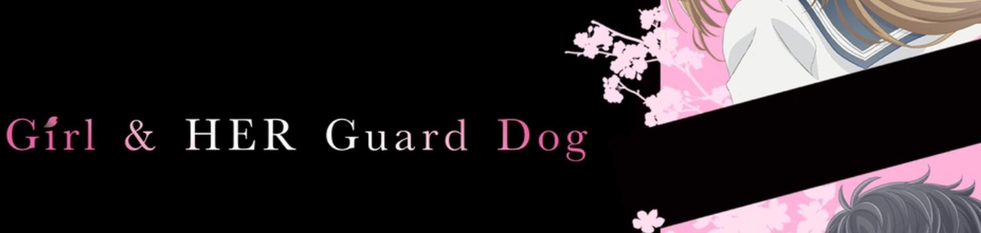 A Girl & Her Guard Dog banner
