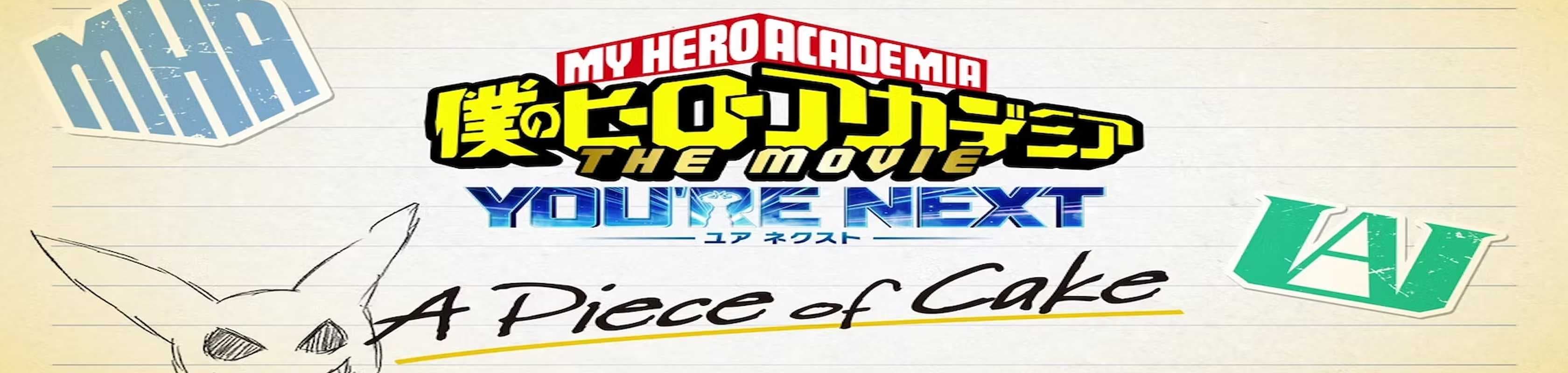 My Hero Academia: You're Next - A Piece of Cake banner