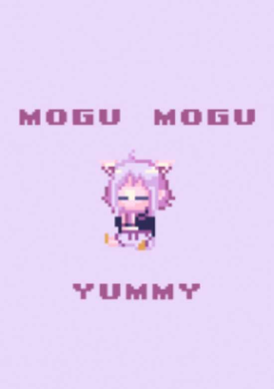 MOGU MOGU YUMMY!
